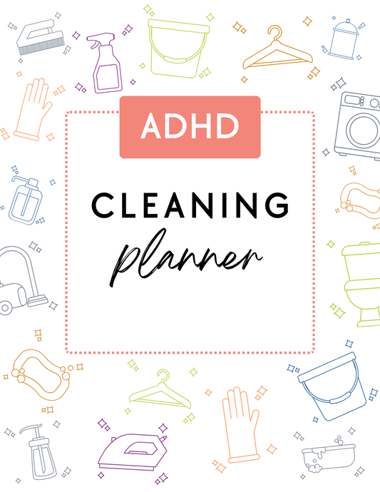 ADHD Cleaning Planner - Non-Prefilled